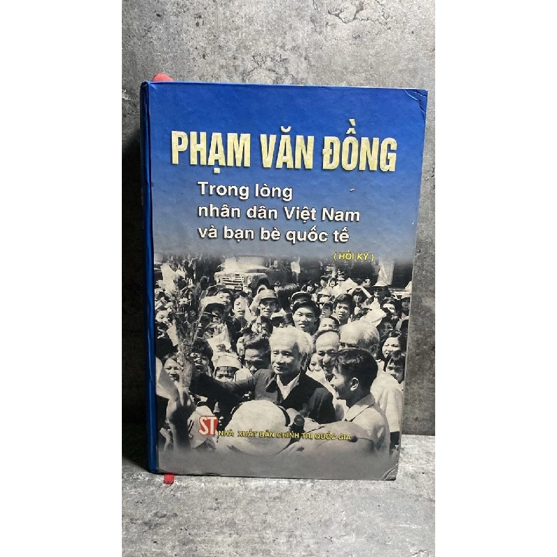 Phạm Văn Đồng trong lòng dân Việt Nam và bạn bè quốc tế (bìa cứng) 472880