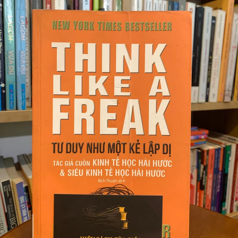 Tư duy như một kẻ lập dị - Steven D. Levitt và Stephen J. Dubner 566195