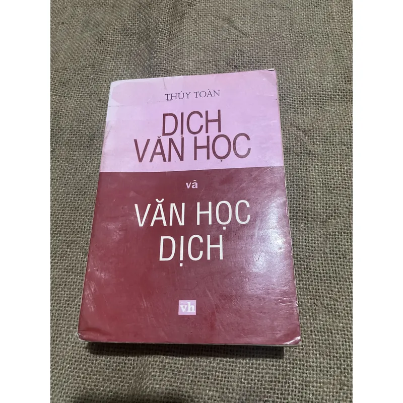 Dịch văn học và Văn học Dịch - Thúy Toàn  707837