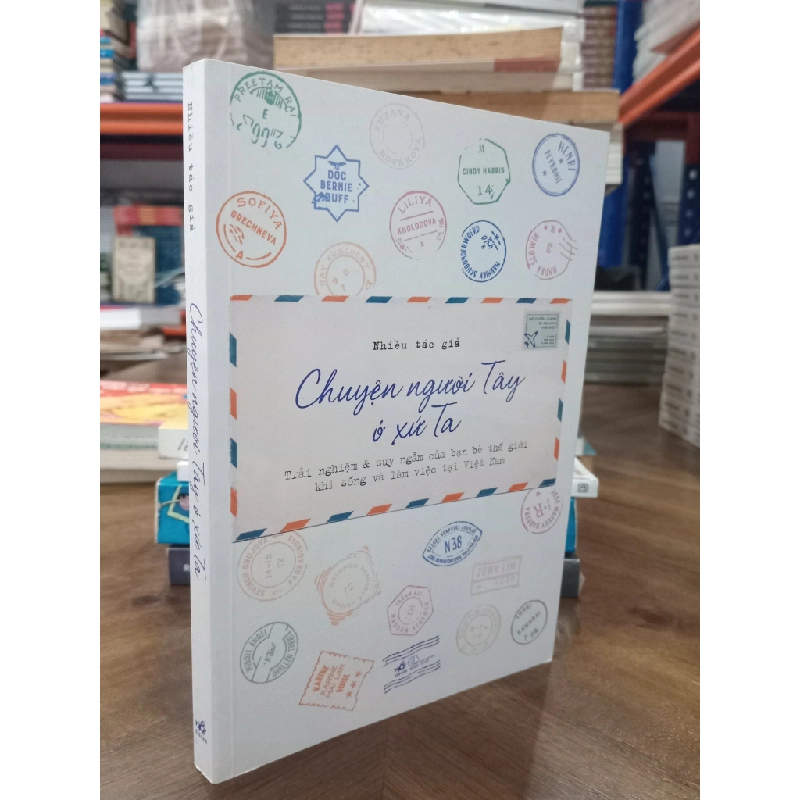 Chuyện người Tây ở xứ Ta - Nhiều tác giả 465499