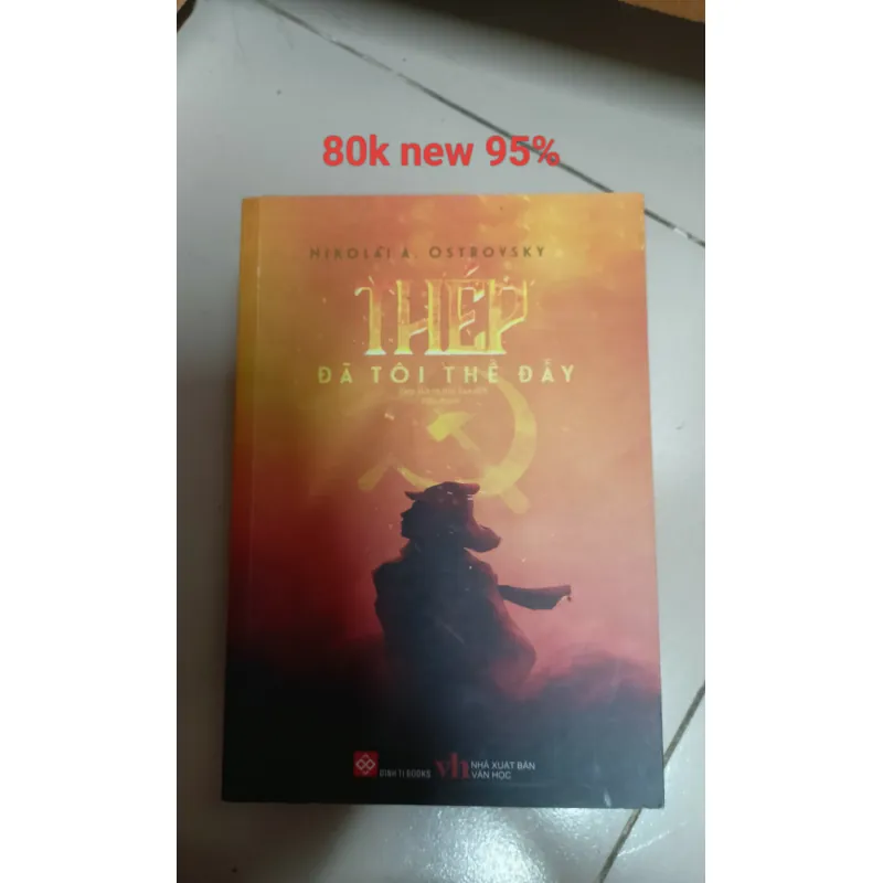 Sách Thép Đã Tôi Thể Đây Nikolaia Osrovsky mới 95% 731417