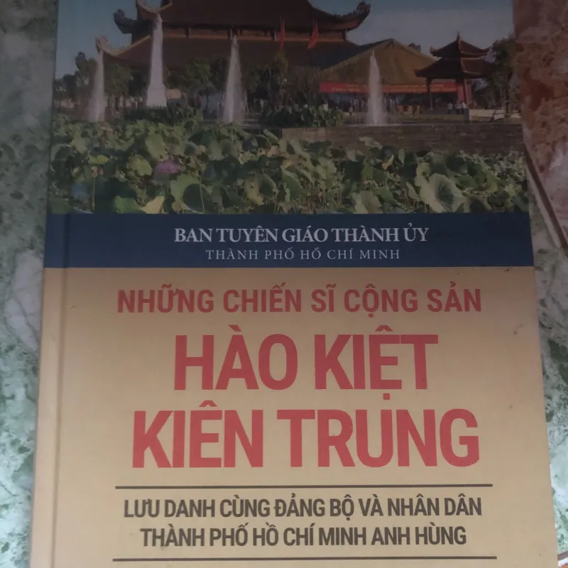 những chiến sĩ cộng sản hào kiệt kiên trung bìa cứng  567678