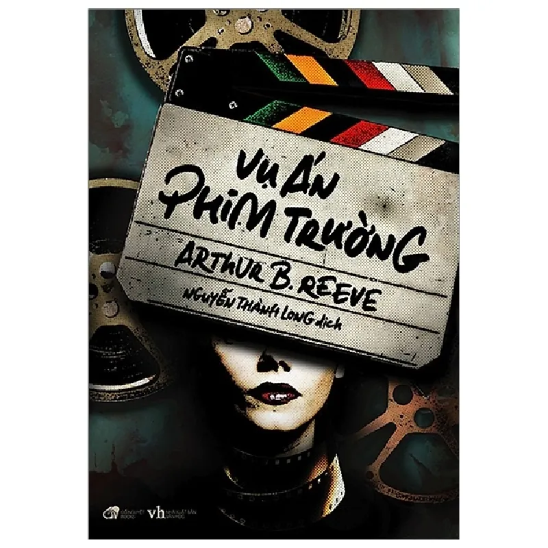 Vụ Án Phim Trường - Arthur B. Reeve 692206