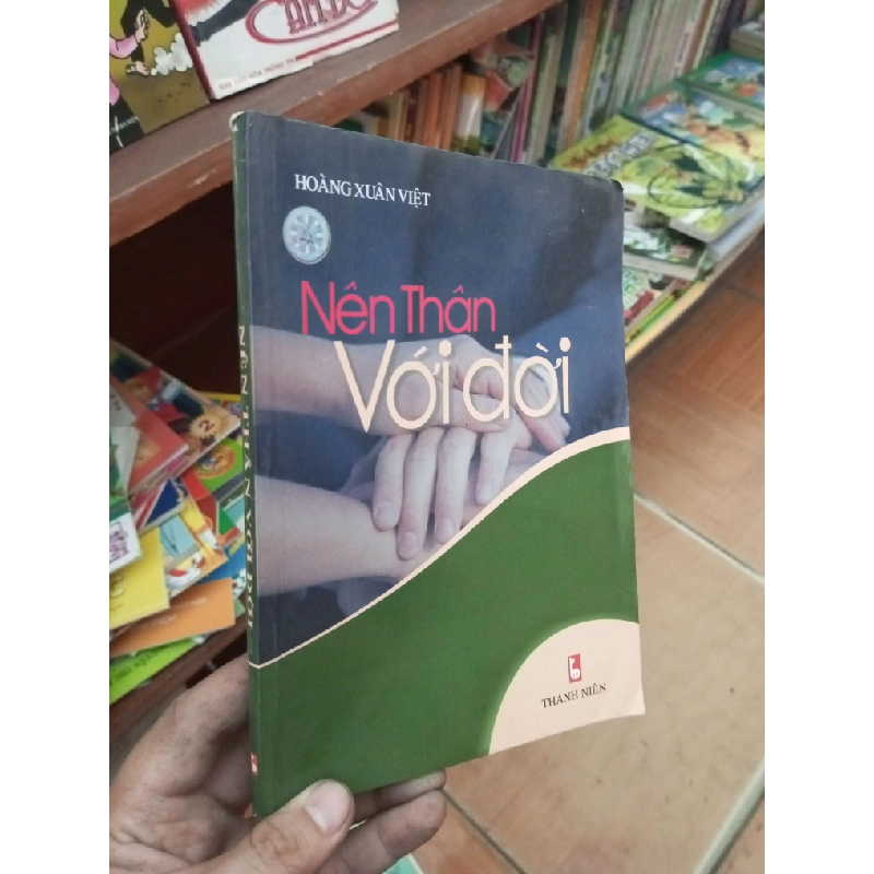 Nên thân với đời - Xuân Việt 2005 Sách kỹ năng VAVO-AK19 935852