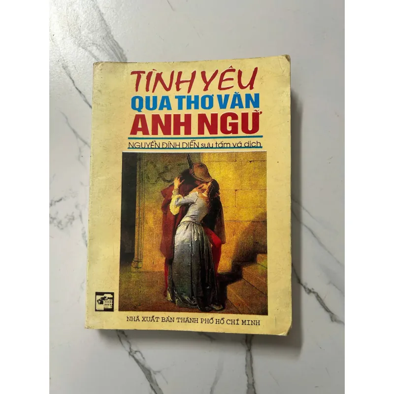 Tình yêu qua thơ văn Anh ngữ - Nguyễn Đình Diễn (Sưu tầm & Dịch) 798215
