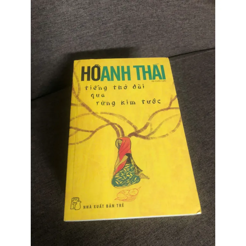 Tiếng thở dài qua rừng kim tước – Thể loại: Tập truyện ngắn. 600257