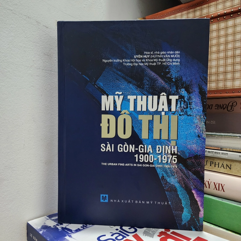 Mỹ thuật đô thị Sài Gòn - Gia Định 1900 - 1975 | bìa cứng | 2014 448595