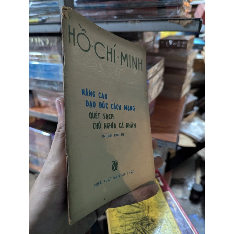Nâng cao đạo đức cách mạng quét sạch chủ nghĩa cá nhân - Hồ Chí Minh 559101