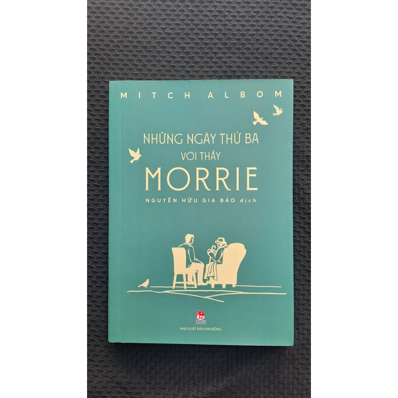Những ngày thứ ba với thầy Morrie
( dành cho lứa tuổi 10+)
- Mitch Albom 536759