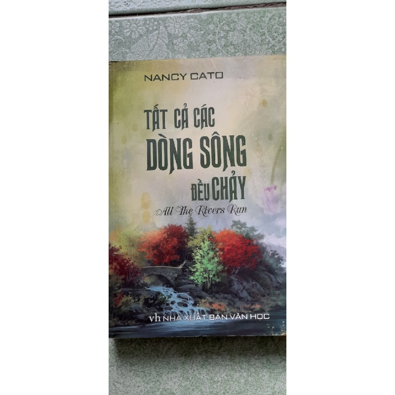 TẤT CẢ CÁC DÒNG SÔNG ĐỀU CHẢY 4736