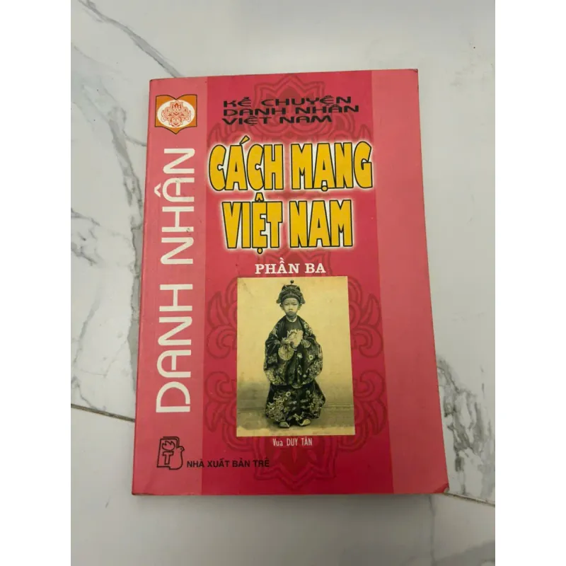 Danh Nhân Cách Mạng Việt Nam Phần Ba - Kể chuyện Danh nhân Việt Nam Vua Duy Tân 658454