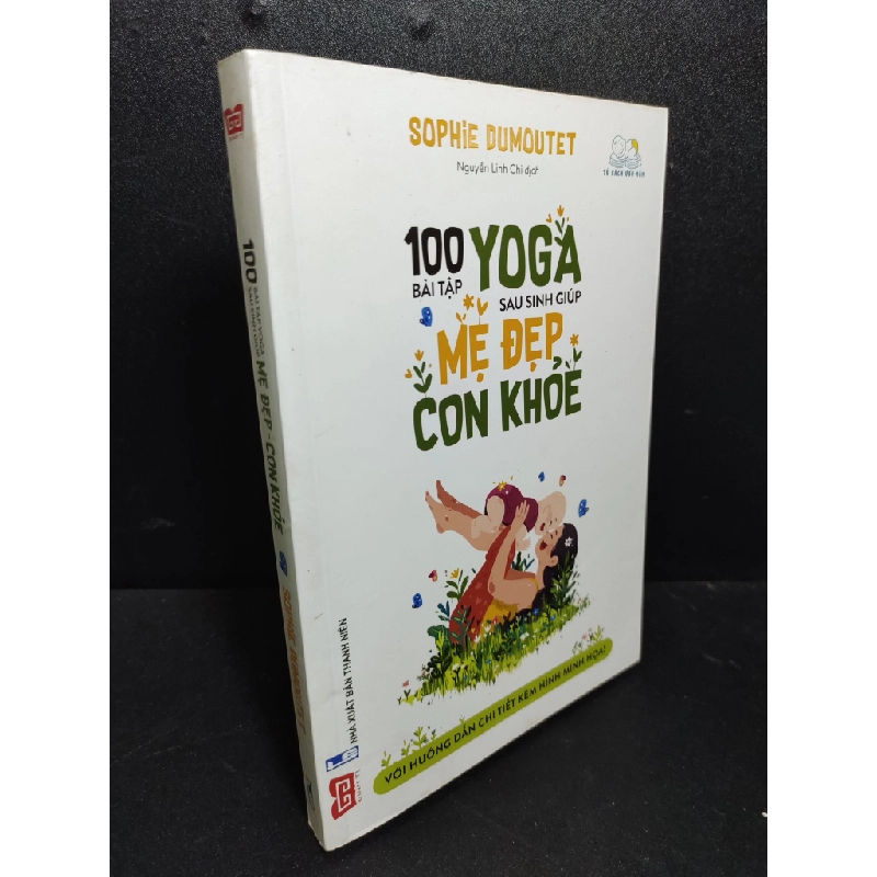 [59K/kg] 100 bài tập yoga sau sinh giúp mẹ đẹp- con khỏe Sophie Dumoutet 2019 mới 80% HCM 0411 364963