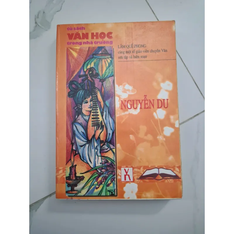 Nguyễn Du (Tủ sách Văn học trong nhà trường) - Lâm Quế Phong (biên soạn) - Giáo dục 701406