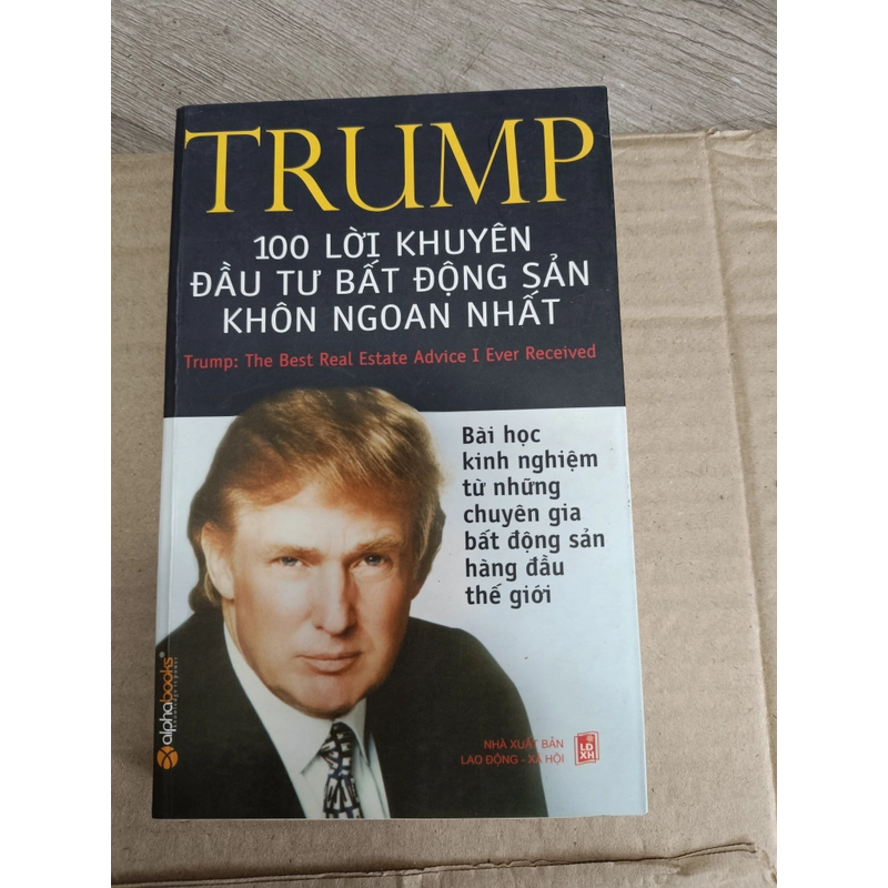 TRUMP - 100 LỜI KHUYÊN ĐẦU TƯ BẤT ĐỘNG SẢN KHÔN NGOAN NHẤT 301694