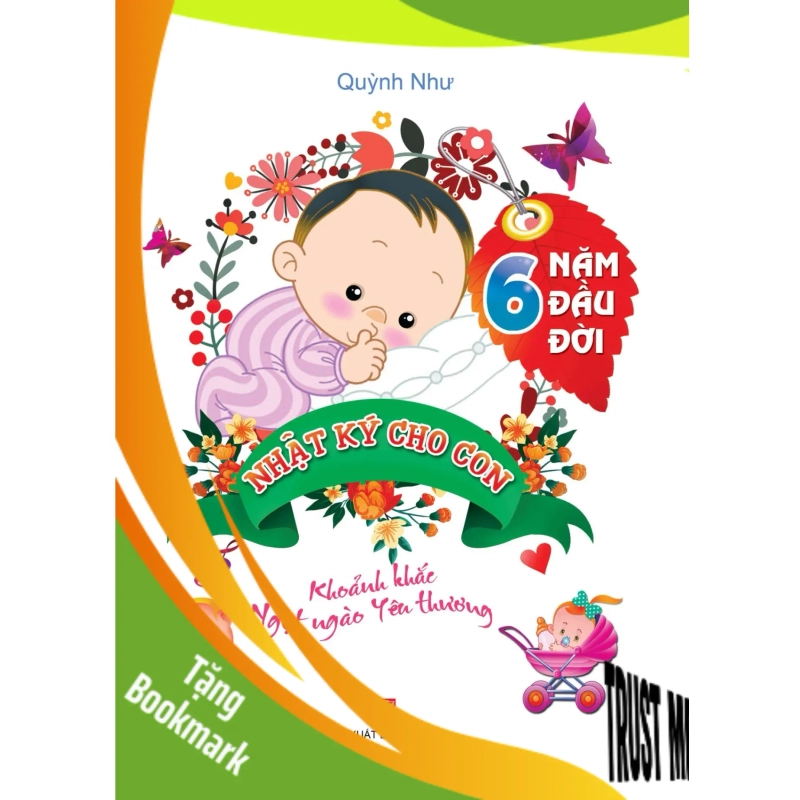 (TẶNG BOOKMARK) Nhật ký cho con 6 năm đầu đời - Quỳnh Như - 2020 - SỨC KHỎE 949374