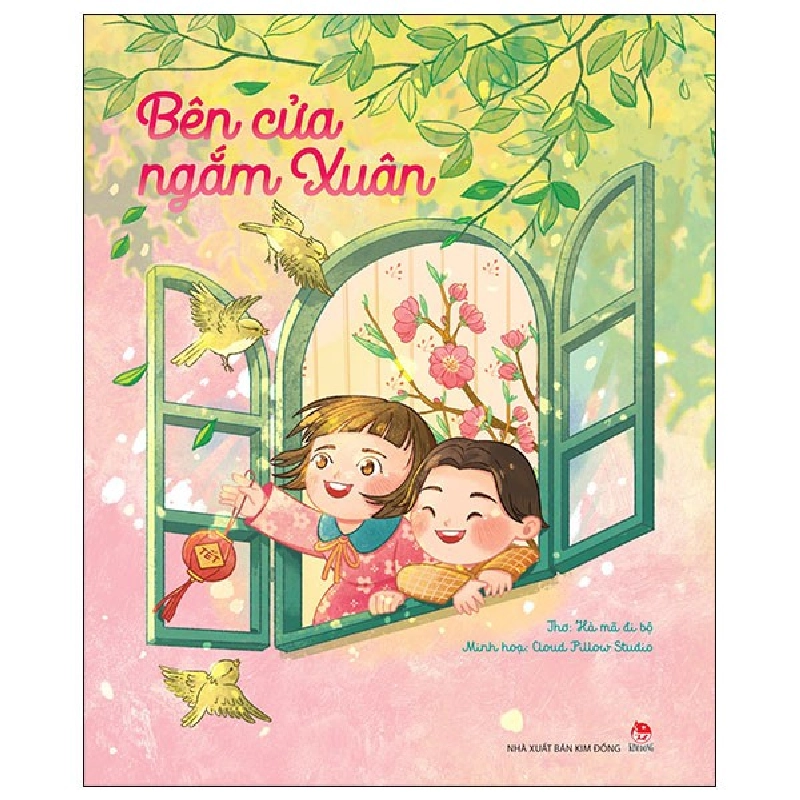 Bên Cửa Ngắm Xuân - Hà Mã Đi Bộ, Cloud Pillow Studio (Mới 100%) Truyện thiếu nhi, NXB Kim Đồng - SÁCH ĐẠI HỌC 482515