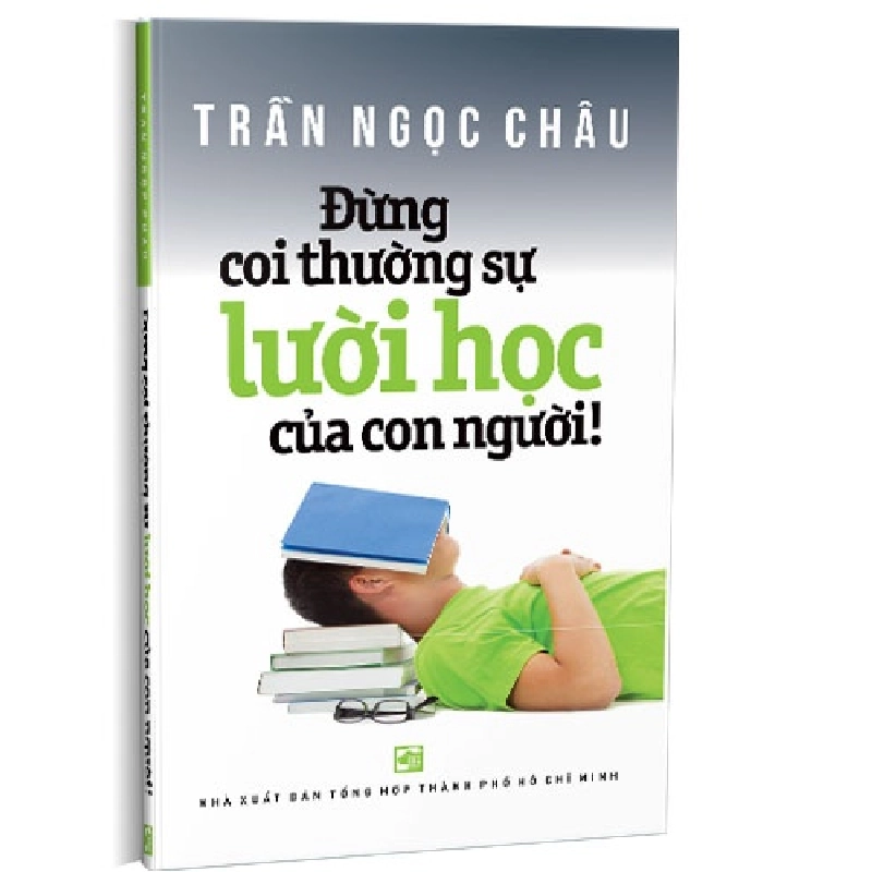 Đừng coi thường sự lười học của con người mới 100% Trần Ngọc Châu 2020 HCM.PO 161273