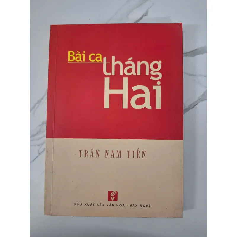 Bài ca tháng Hai - Trần Nam Tiến - Lịch sử / Văn học 796849