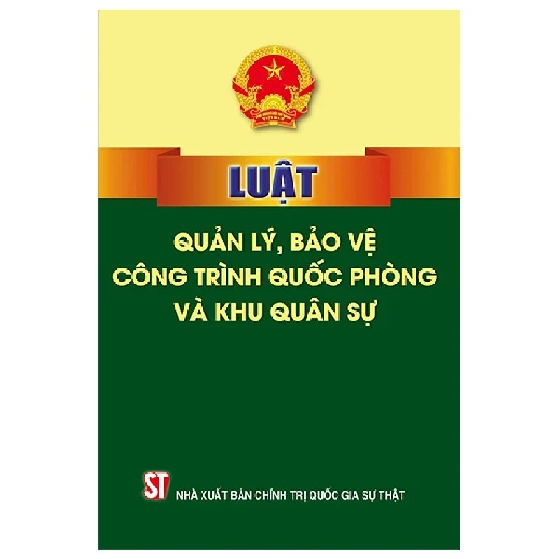 Luật Quản Lý, Bảo Vệ Công Trình Quốc Phòng Và Khu Quân Sự - Quốc Hội 189600