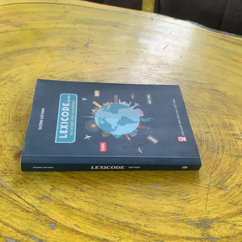 LEXICODE TẬP 1 An insight into vocabulary- DƯƠNG CHÍ VINH 1031272