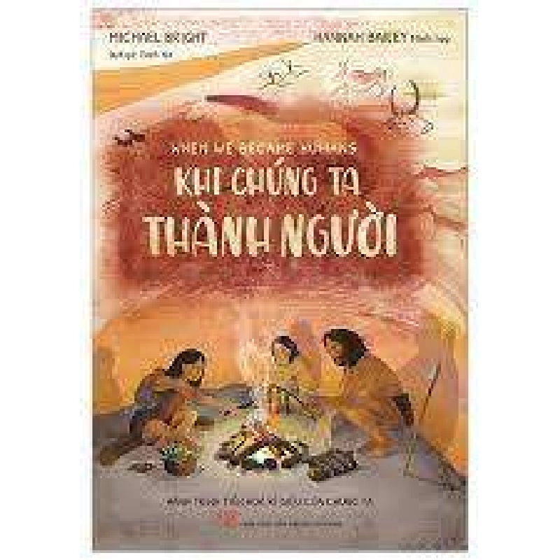 Khi Chúng Ta Thành Người - Michael Bright, Hannah Bailey Mới 100% HCM.ASB1903 356275