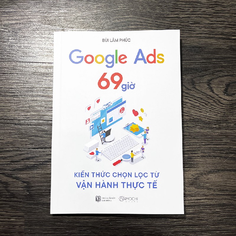 Google Ads 69 giờ - Kiến thức chọn lọc từ vận hành thực tế 24010