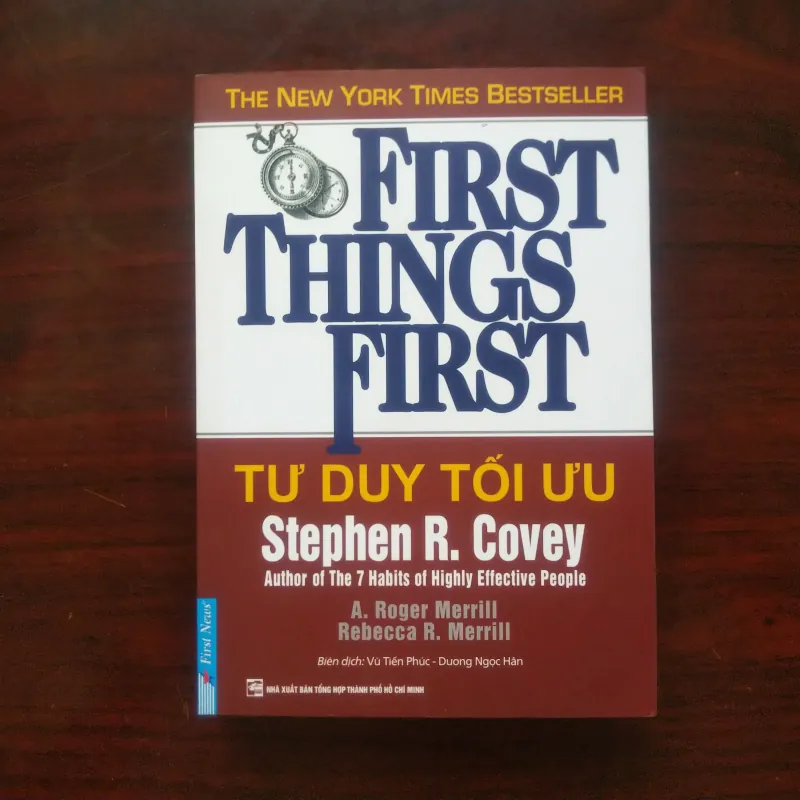 [Sách Quản Trị] First Things First - Tư Duy Tối Ưu (Stephen R. Covey) 1003125