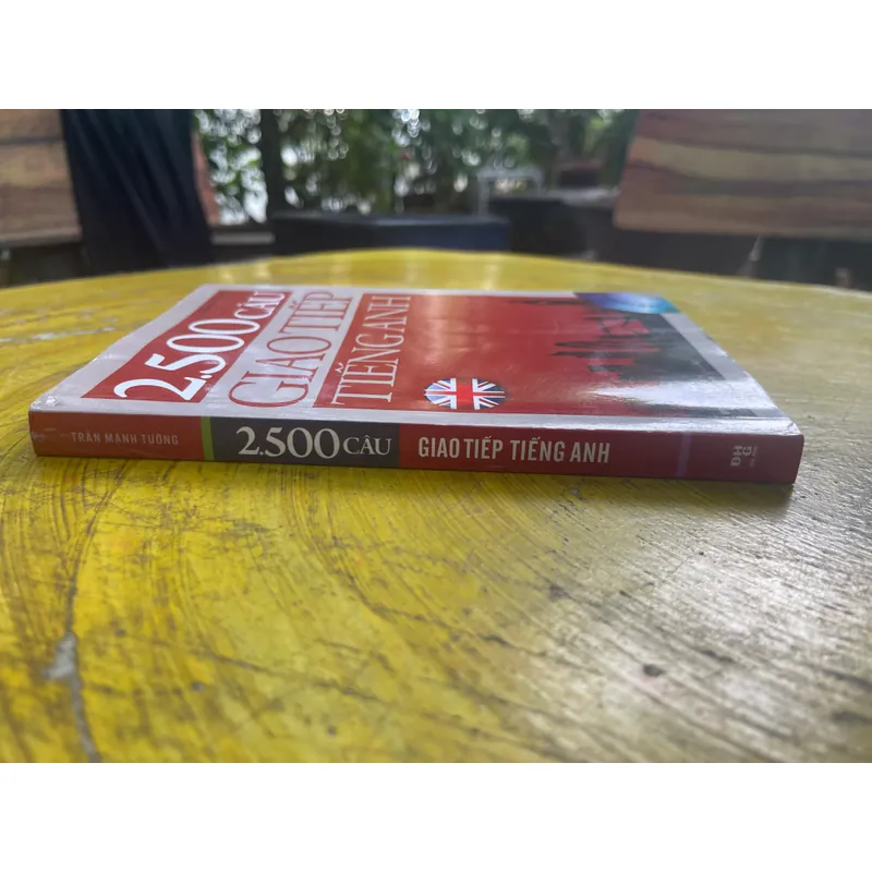 2500 CÂU GIAO TIẾP TIẾNG ANH- TRẦN MẠNH TƯỜNG 557540