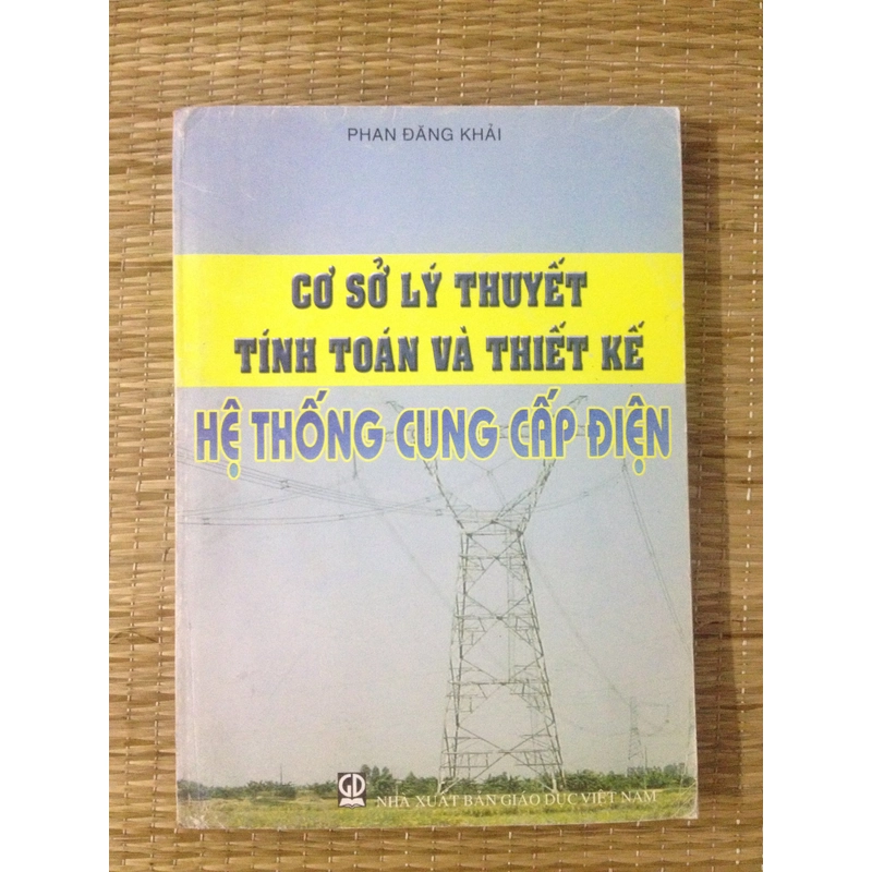 CƠ SỞ LÝ THUYẾT TÍNH TOÁN VÀ THIẾT KẾ HỆ THỐNG CUNG CẤP ĐIỆN 460111