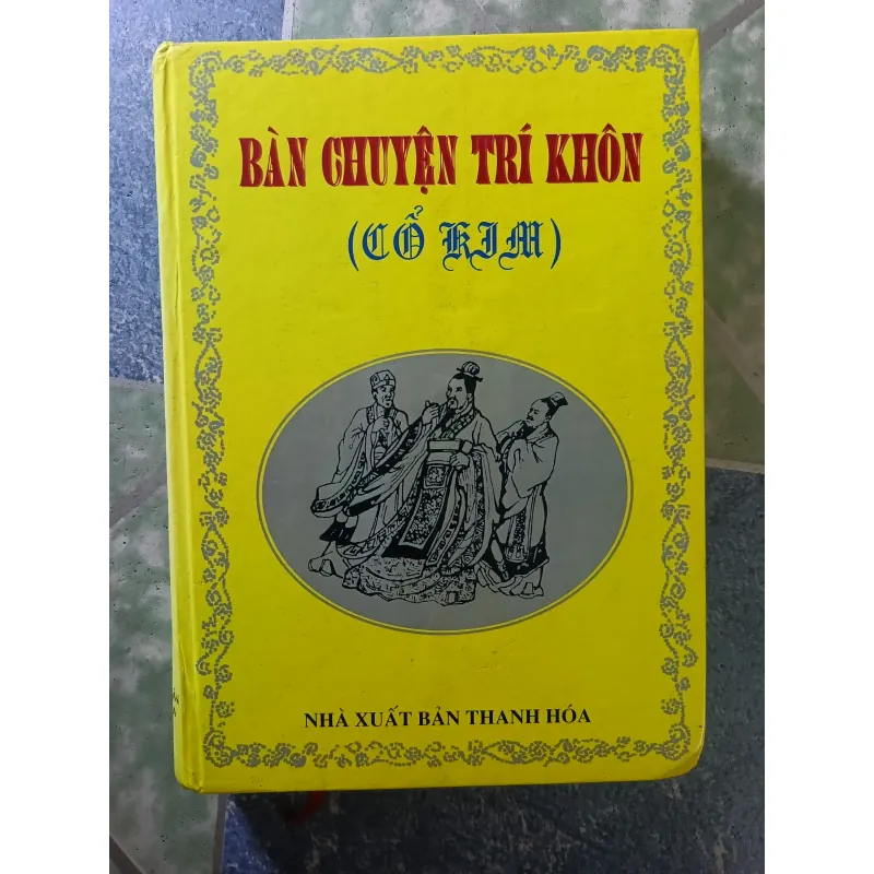 Bàn chuyện trí khôn ( Cổ Kim) 932621