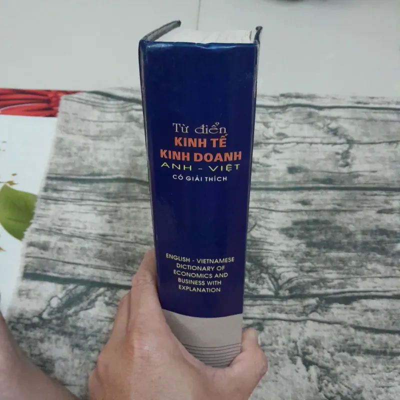 Từ Điển KINH TẾ KINH DOANH ANH -VIỆT. Tb lần 2. CB. Tiến sỹ Nguyễn Đức Dỵ... 763845