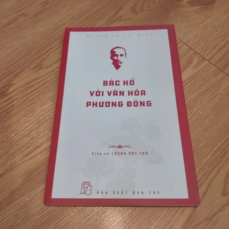 Bác Hồ Với Văn Hóa Phương Đông – Lương Duy Thứ 760768