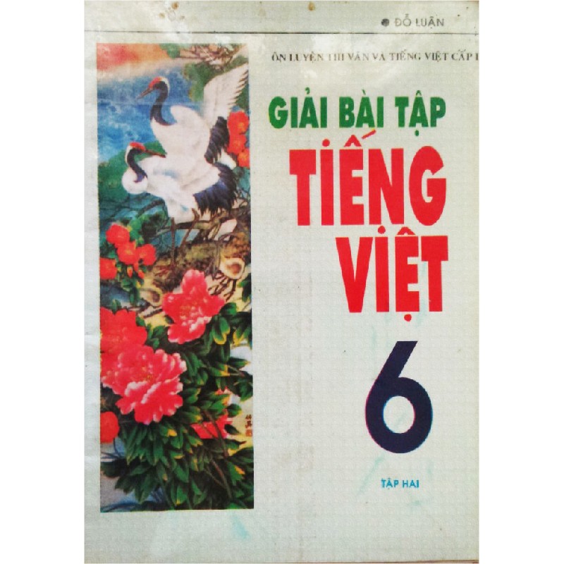 Giải Bài Tập Tiếng Việt Lớp 6 Xưa (Tập 1 + Tập 2) 7874