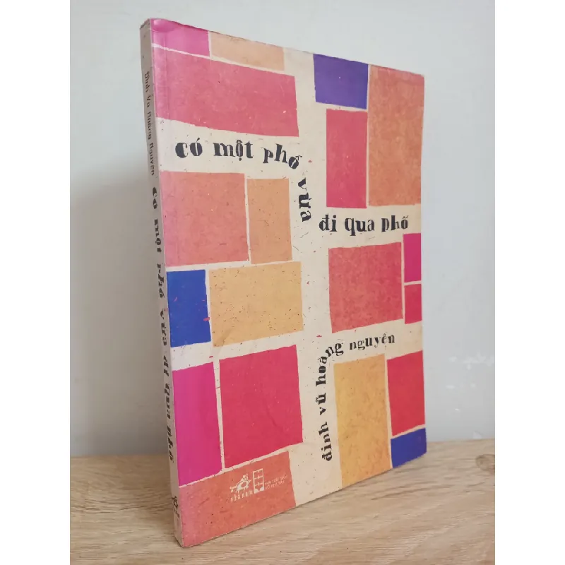 [Phiên Chợ Sách Cũ] Có Một Phố Vừa Đi Qua Phố (2014) - Đinh Vũ Hoàng Nguyên S1507 506277