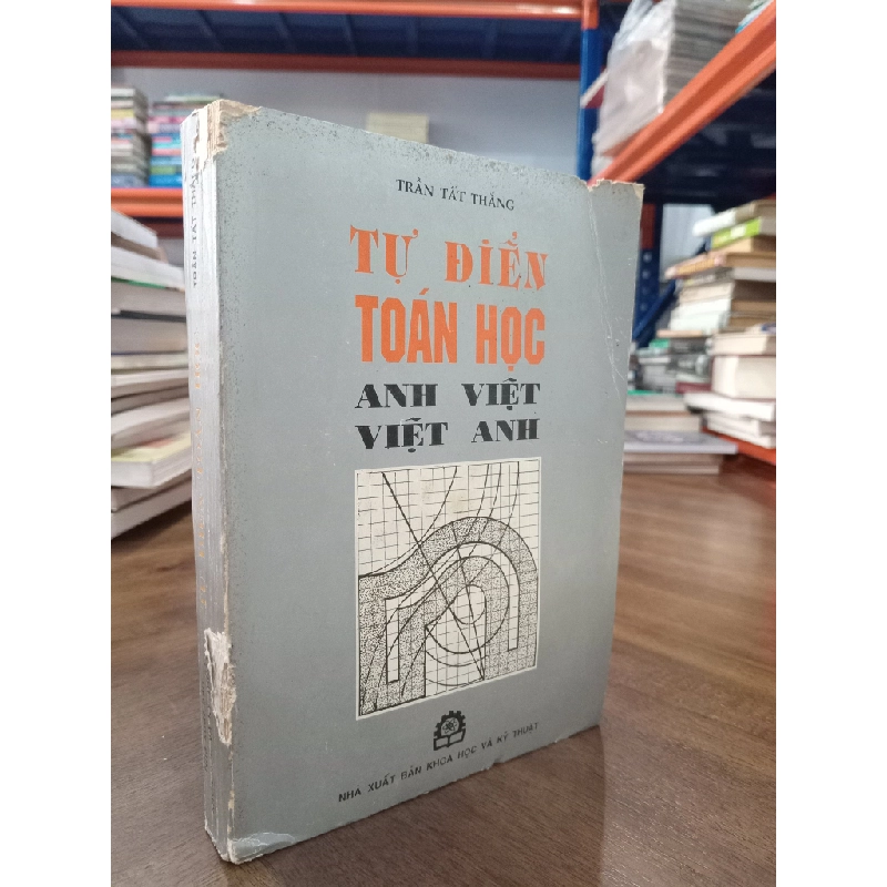 Từ điển toán học (Anh-Việt, Việt-Anh) - Trần Tất Thắng 473715