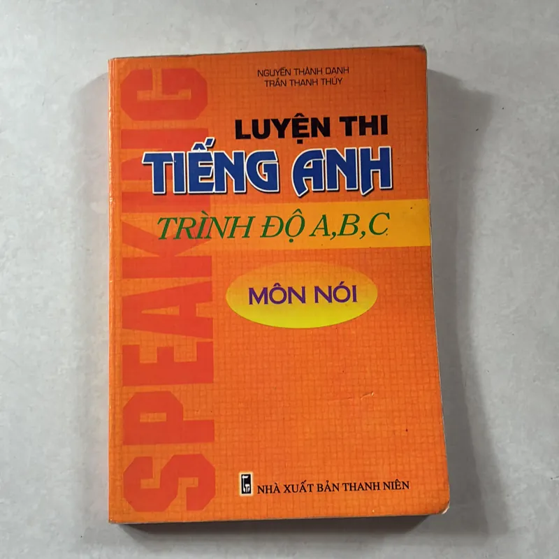 Luyện thi Tiếng Anh trình độ A, B, C - Môn nói 735956