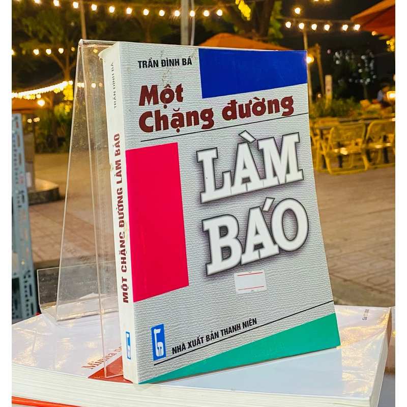 MỘT CHẶNG ĐƯỜNG LÀM BÁO 354193