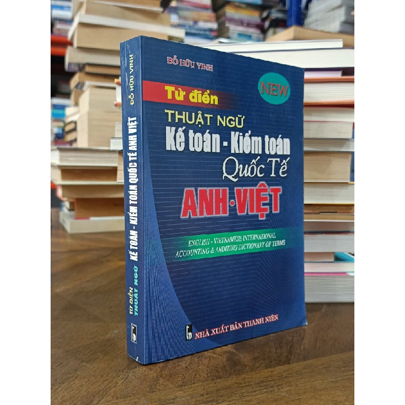 Từ điển thuật ngữ: Kế toán, kiểm toán quốc tế (Anh-Việt) - Đỗ Hữu Vinh 506588
