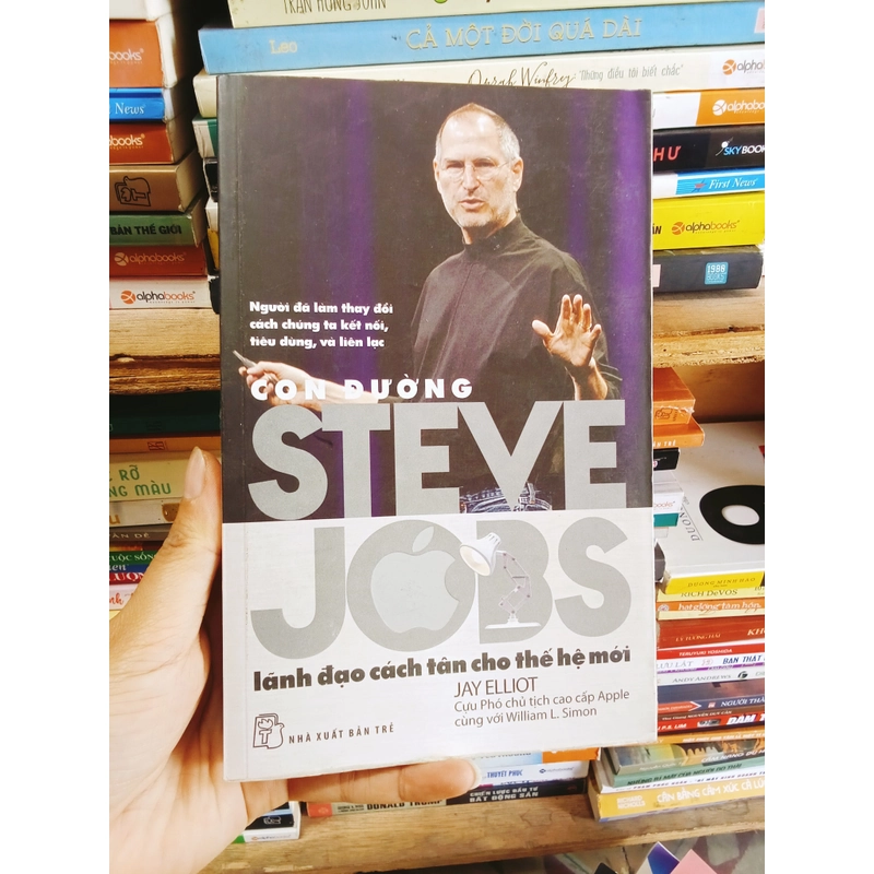 Con Đường Steve Jobs Lãnh Đạo Cách Tân Cho Thế Hệ Mới 448009