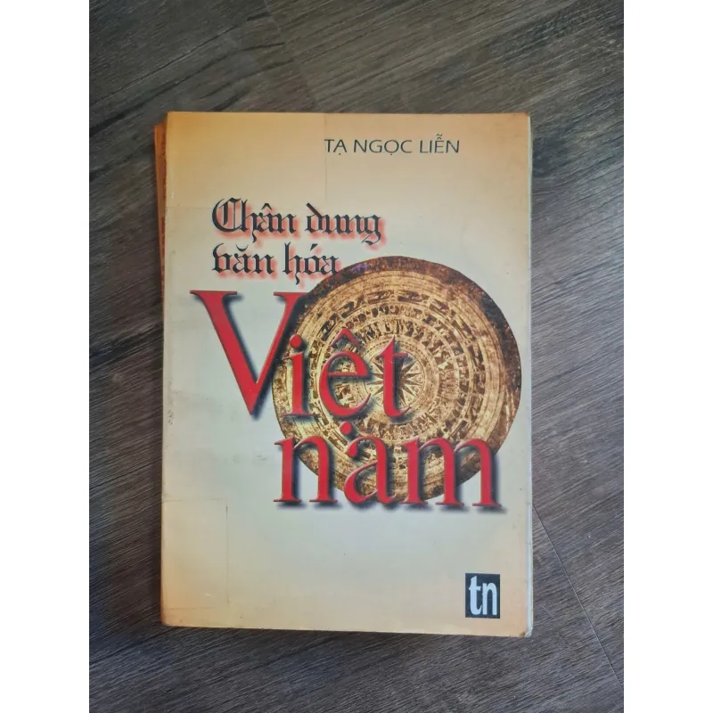 Chân Dung Văn Hóa Việt Nam - Tạ Ngọc Liễn - Văn hóa, Nghiên cứu 728937