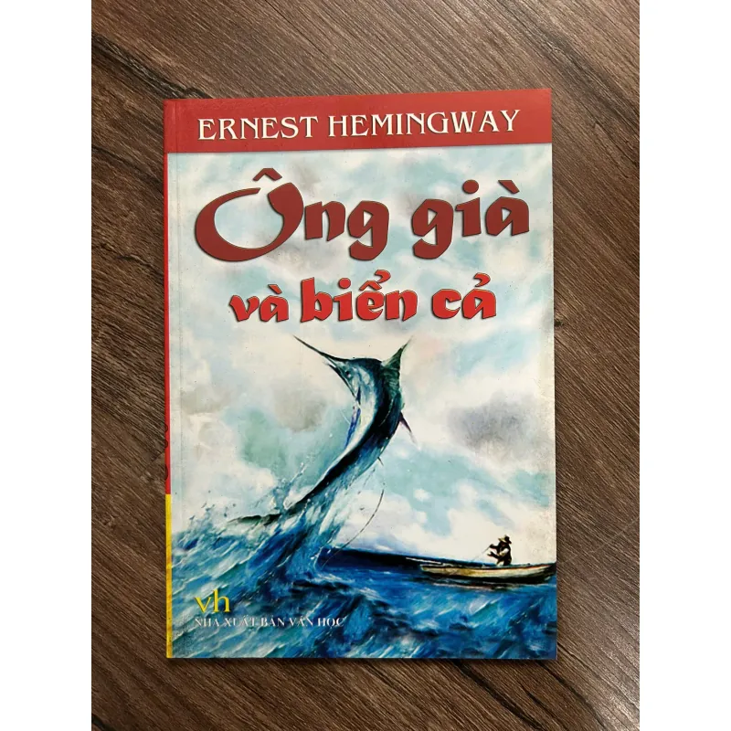 Ông Già và Biển Cả - Ernest Hemingway - Tiểu thuyết cổ điển 733173