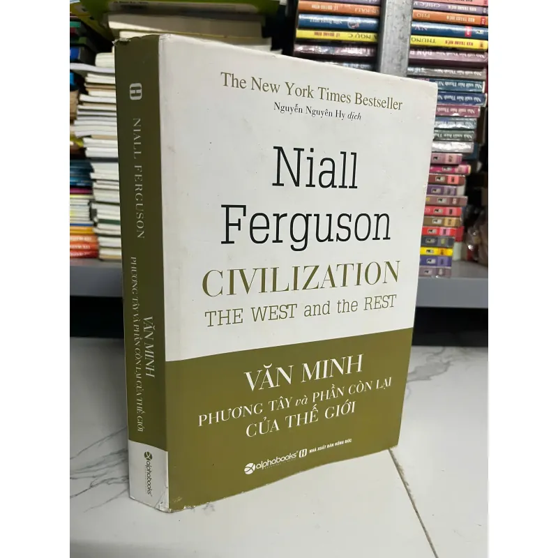 Văn Minh: Phương Tây và Phần Còn Lại của Thế Giới - Niall Ferguson 991804