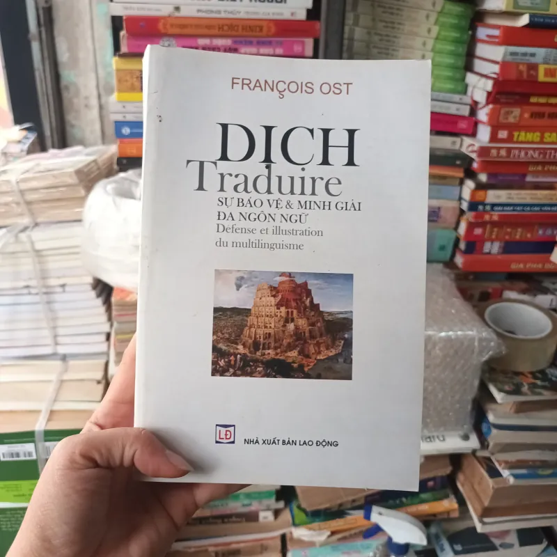 Dịch. Sự bảo vệ & Minh giải đa ngôn ngữ - Francois Ost 792203