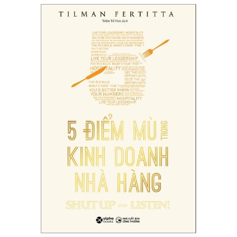 5 Điểm Mù Trong Kinh Doanh Nhà Hàng - Tilman Fertitta 67535