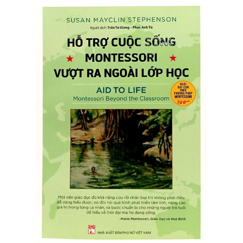 Hỗ trợ cuộc sống Montessori vượt ra ngoài lớp học,108 - Susan M.Stephenson - 2024 - TÂM LÝ GIÁO DỤC 704793