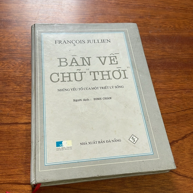 II Bàn Về Chữ Thời _ Những Yếu Tố Của Một Triết Lý Sống - FRANCOIS JULLIEN - 2005 503413