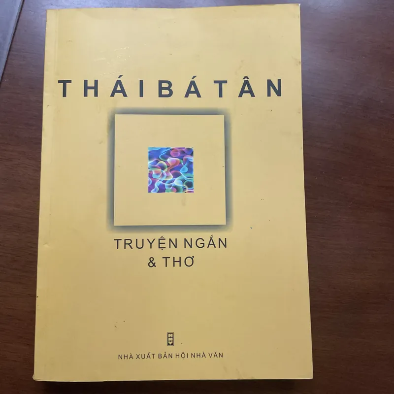 TRUYỆN NGẮN & THƠ - THÁI BÁ TÂN 728138