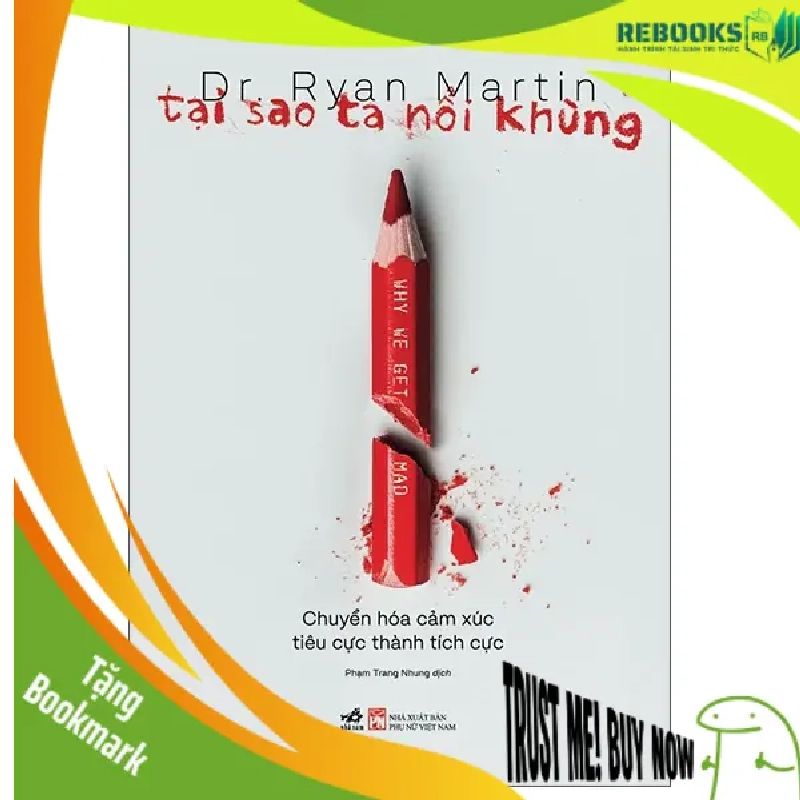 (TẶNG BOOKMARK) Tại sao ta nổi khùng - Dr. Ryan Martin - 2025 - Tâm lý học ứng dụng 952304