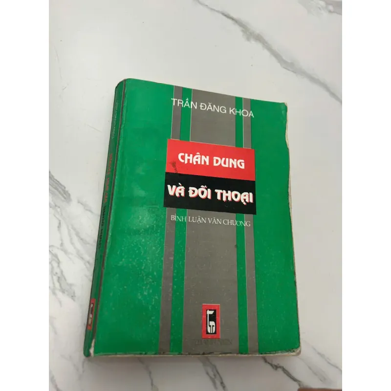 CHÂN DUNG VÀ ĐỐI THOẠI (Bình luận văn chương) - Trần Đăng Khoa 608073