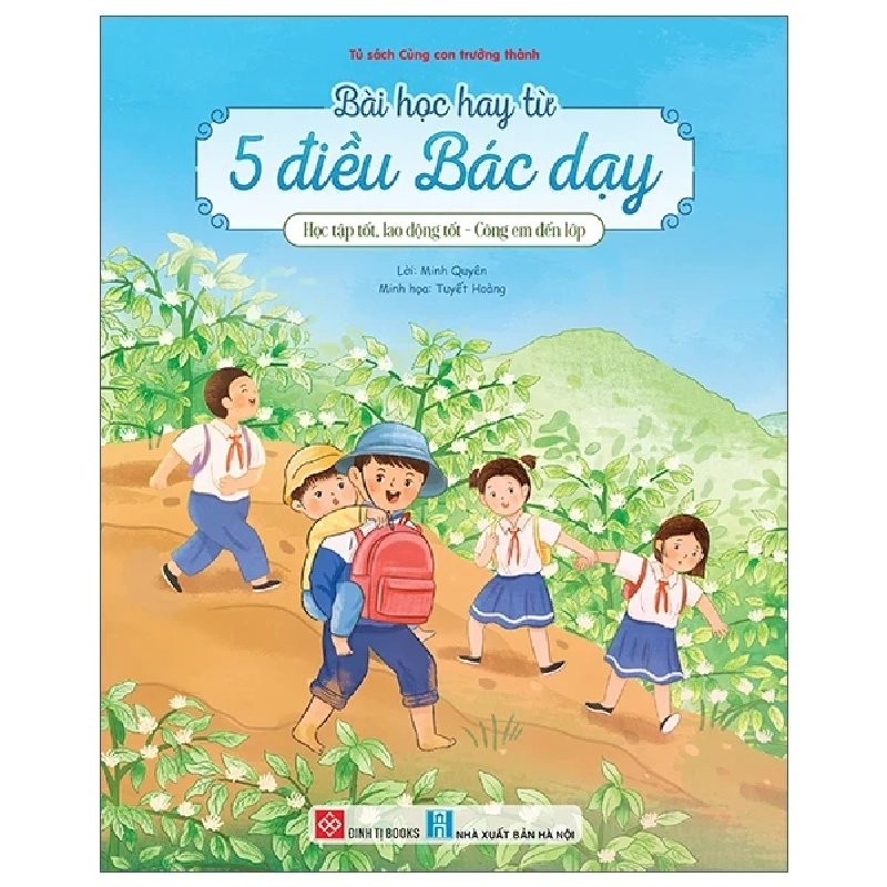 Bài Học Hay Từ 5 Điều Bác Dạy - Học Tập Tốt Lao Động Tốt - Cõng Em Đến Lớp (2025) - Minh Quyên, Tuyết Hoàng 462361